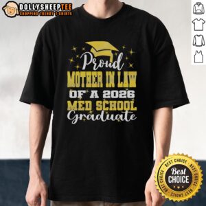 Awesome Proud Mother In Law Of 2026 Class Med School Graduate T-Shirt