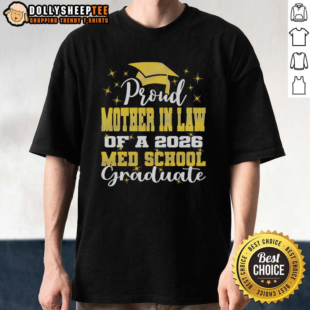 Awesome Proud Mother In Law Of 2026 Class Med School Graduate T-Shirt