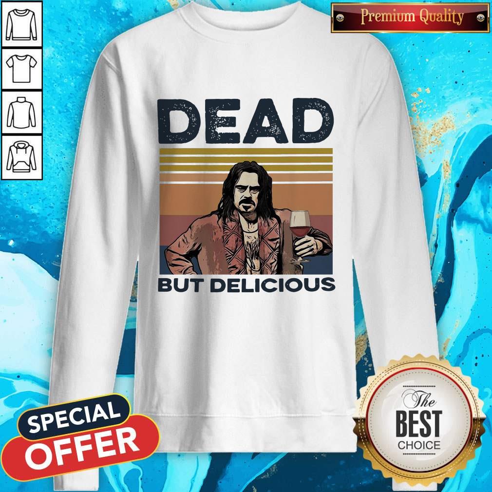 Nice Dead But Delicious Vintage Shirt