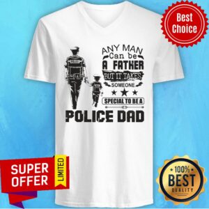Alternative view of Police Dad Any Man Be A Father It Take Special Be A Shirt