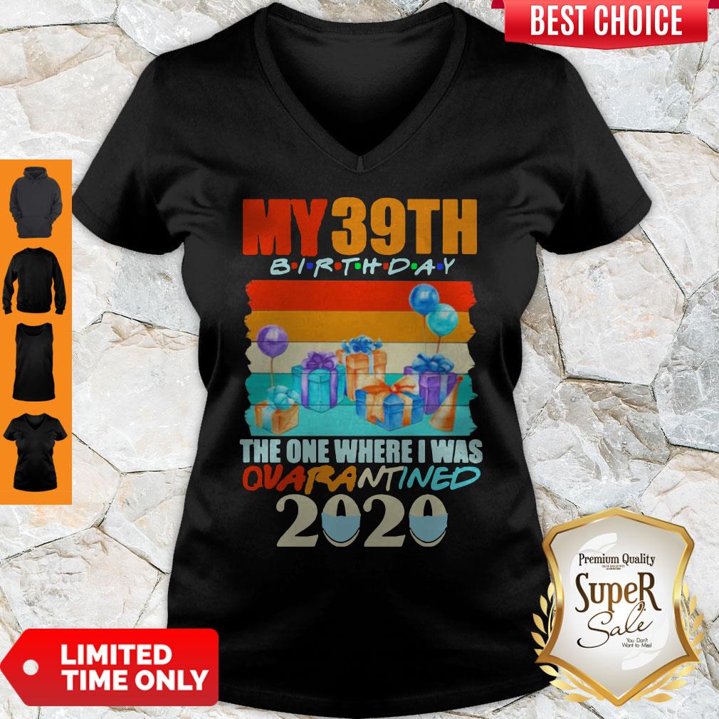 Perfect My 39th Birthday The One Where I Was Quarantined 2020 Mask Vintage Shirt - Image 2