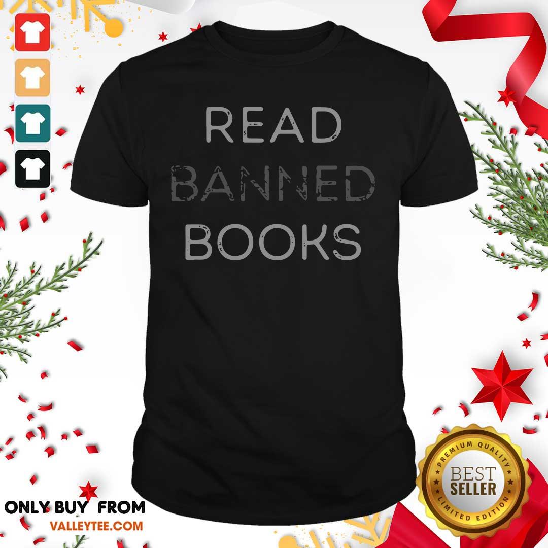 High Quality Read Banned Books Shirt