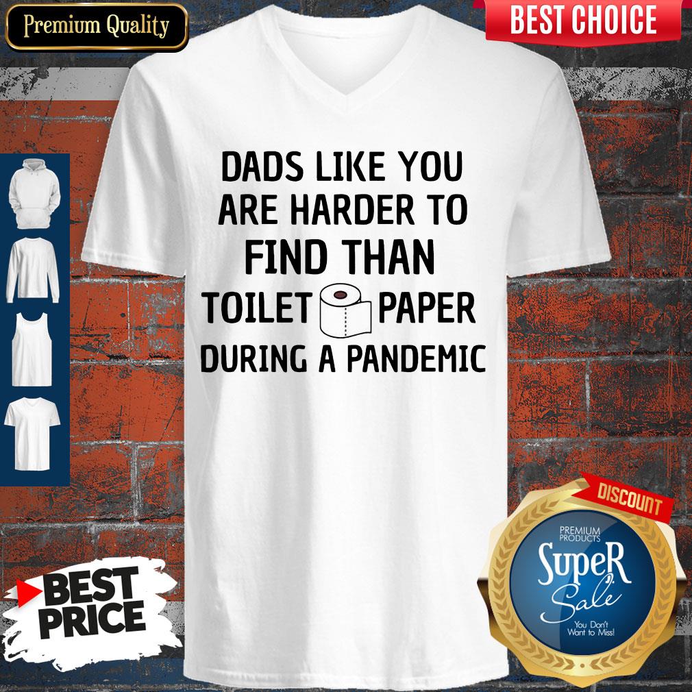 Dads Like You Are Harder To Find Than Toilet Paper During A Pandemic Shirt - Image 4