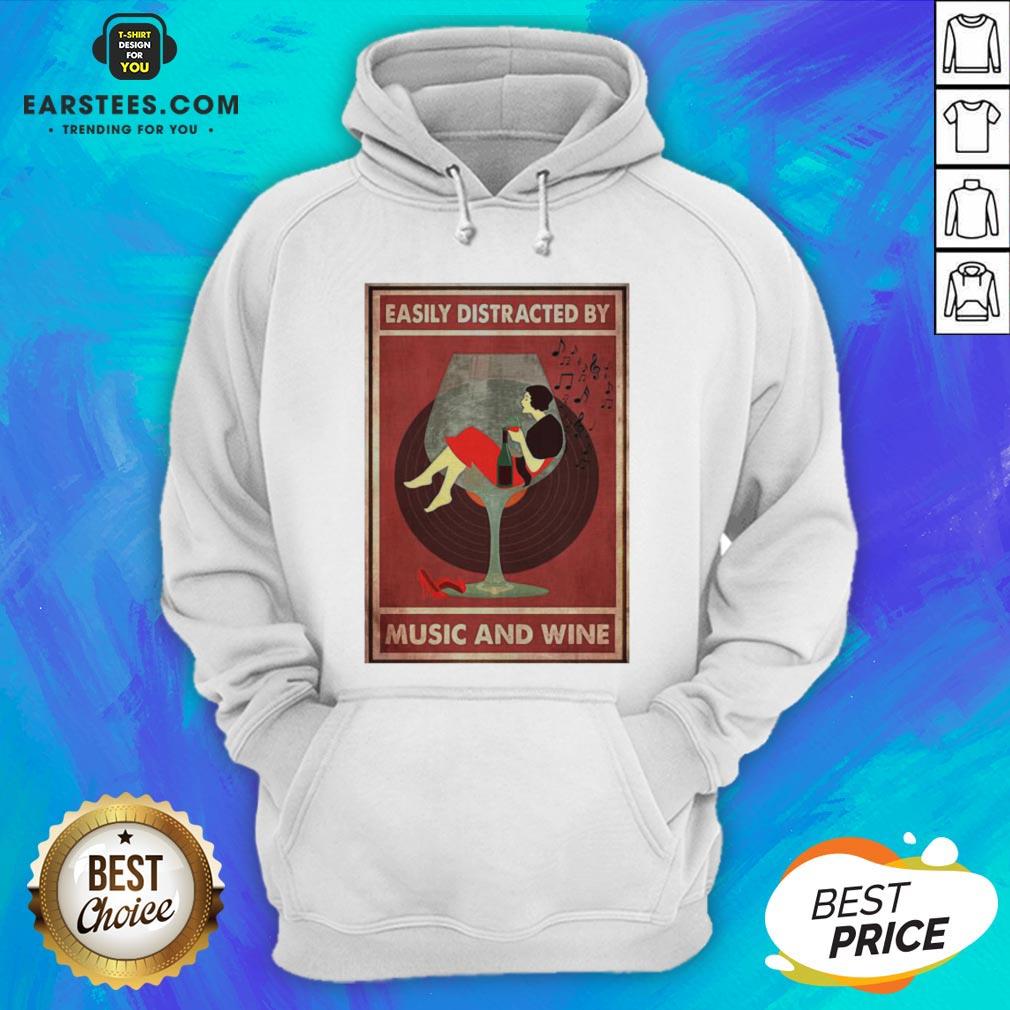 Top New Easily Distracted By Music And Wine Shirt - Image 2