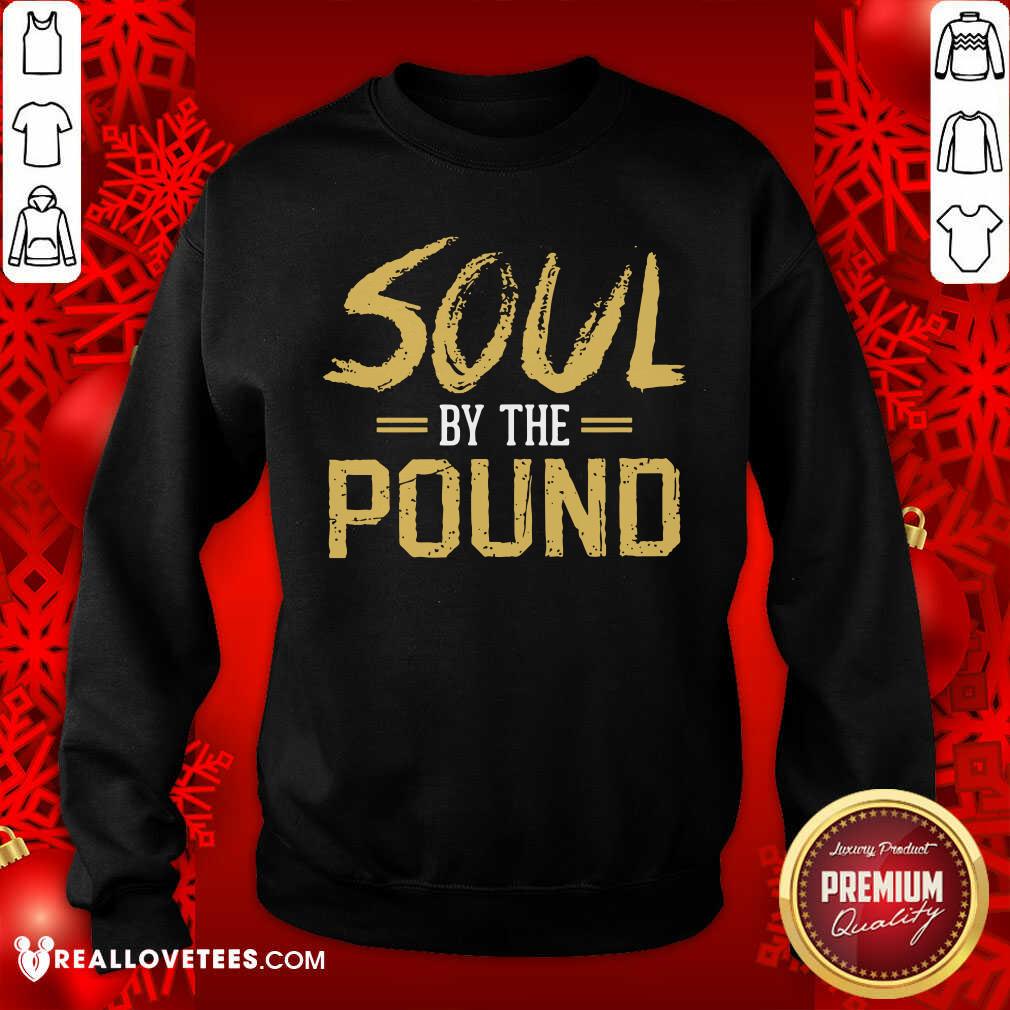 Soul By The Pound Shirt - Image 5