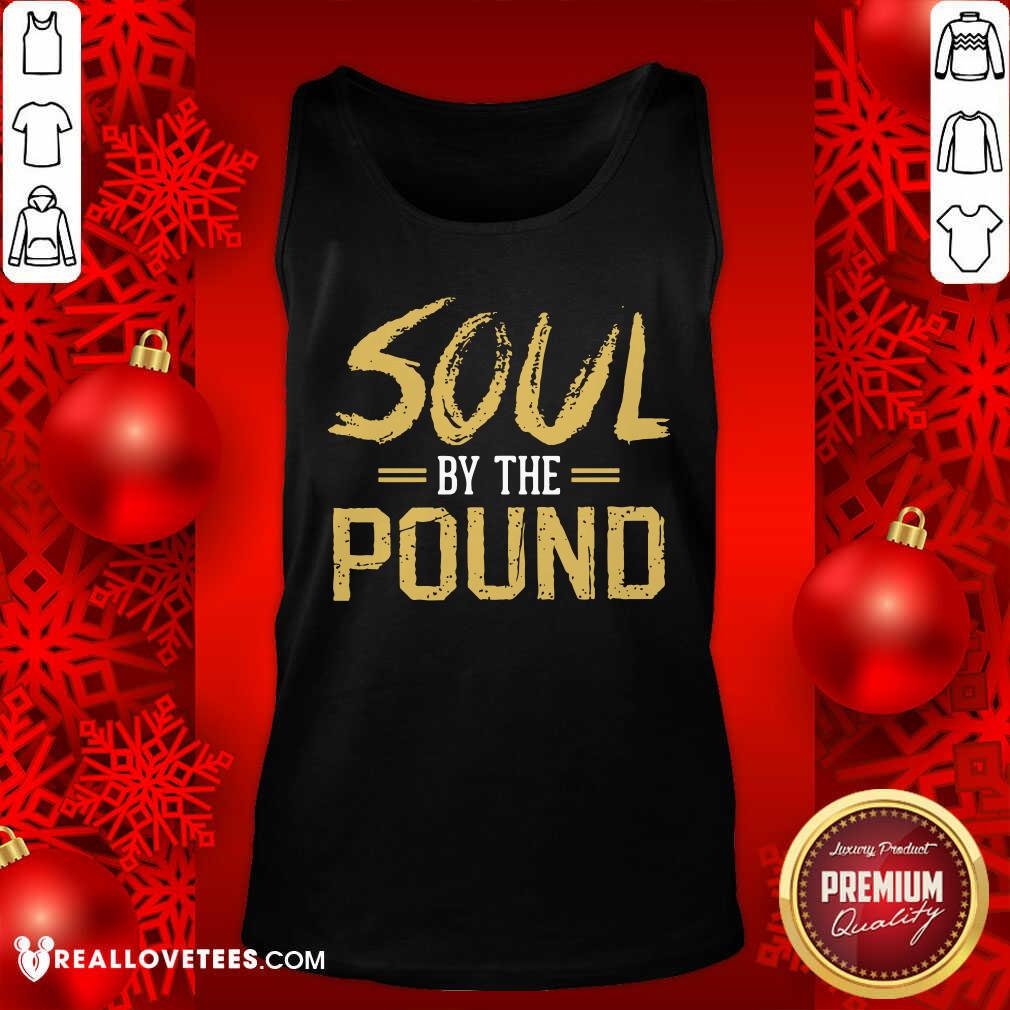 Soul By The Pound Shirt - Image 4