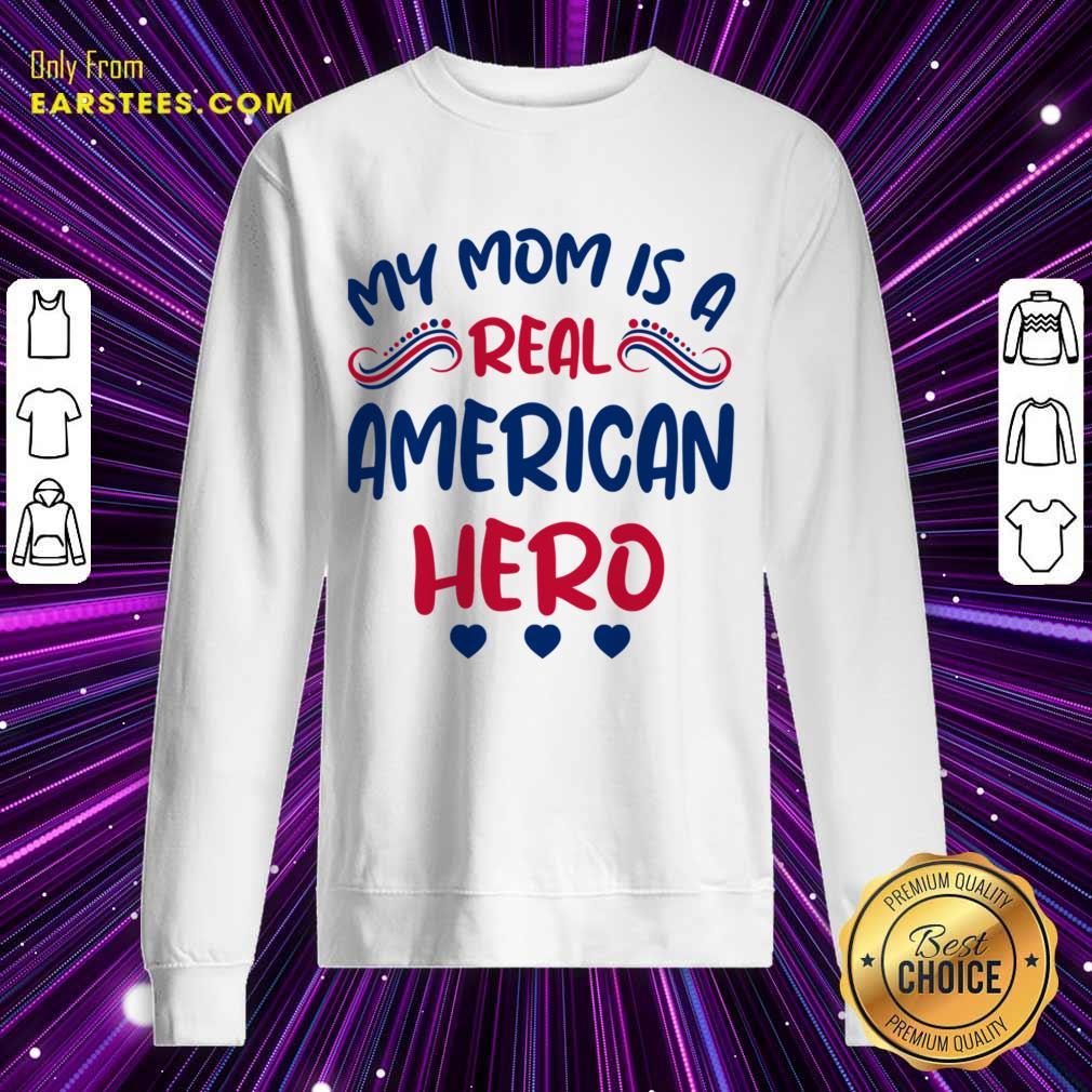 My Mom Is A Real American Hero Shirt - Image 4