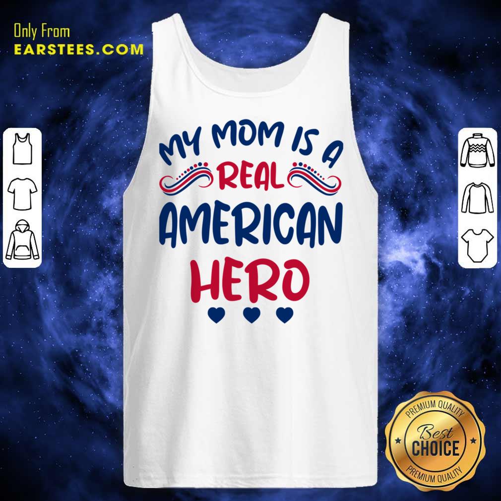 My Mom Is A Real American Hero Shirt - Image 3