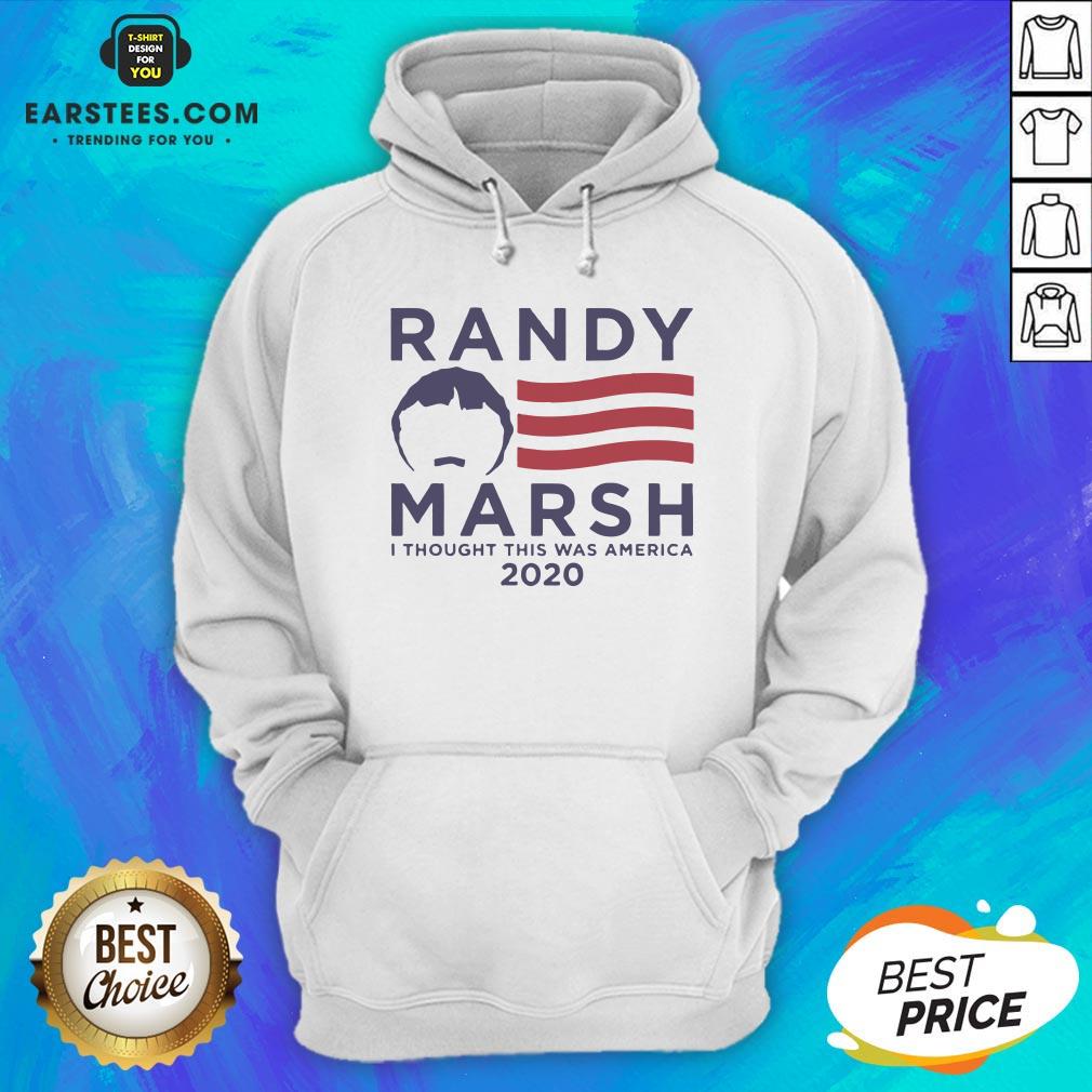 Pretty Randy Marsh I Thought This Was America 2020 Shirt - Image 5