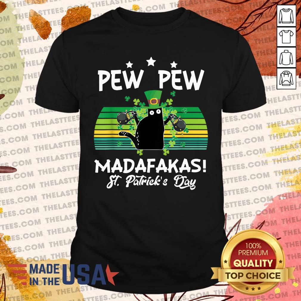Top St Patrick’s Day Pew Pew Madafakas T Shirt