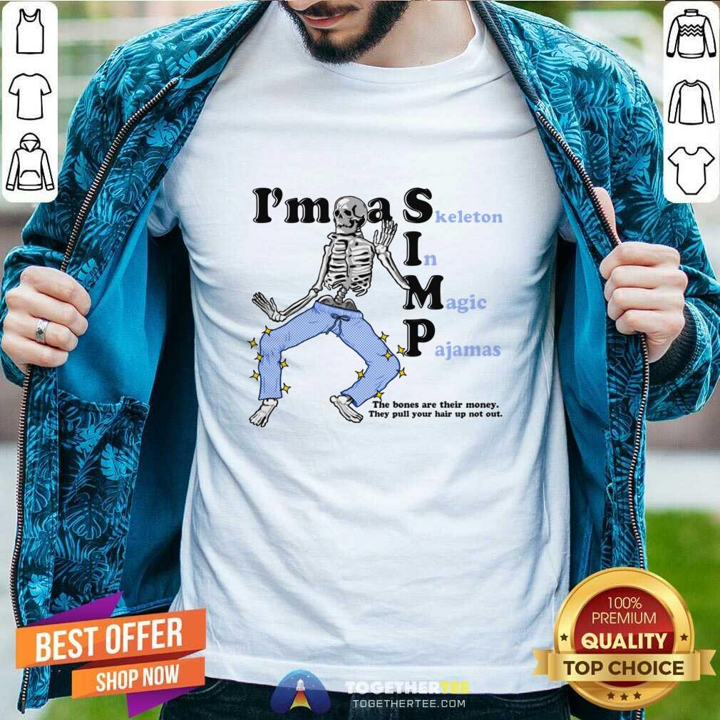 Nice I'm A Simp Skeleton In Magic Pajamas T-Shirt