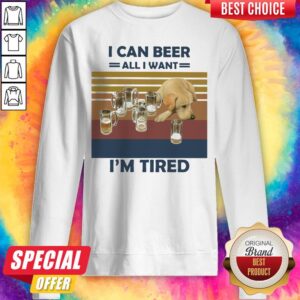 Alternative view of Premium I Can Beer All I Want I'm Tired Dog Vintage Retro Shirt