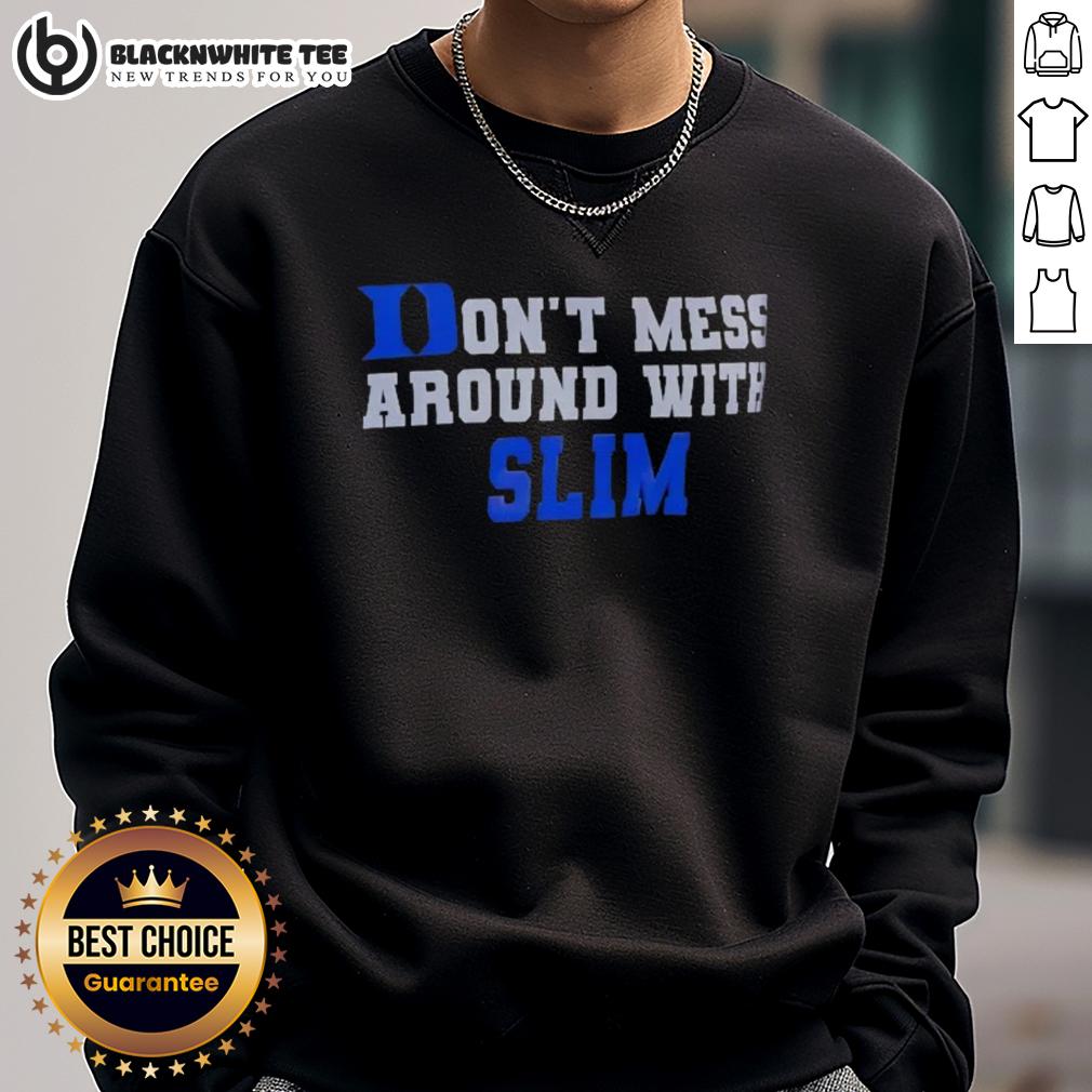 Awesome Duke Blue Devils Don't Mess Around With Slim T-Shirt - Image 5
