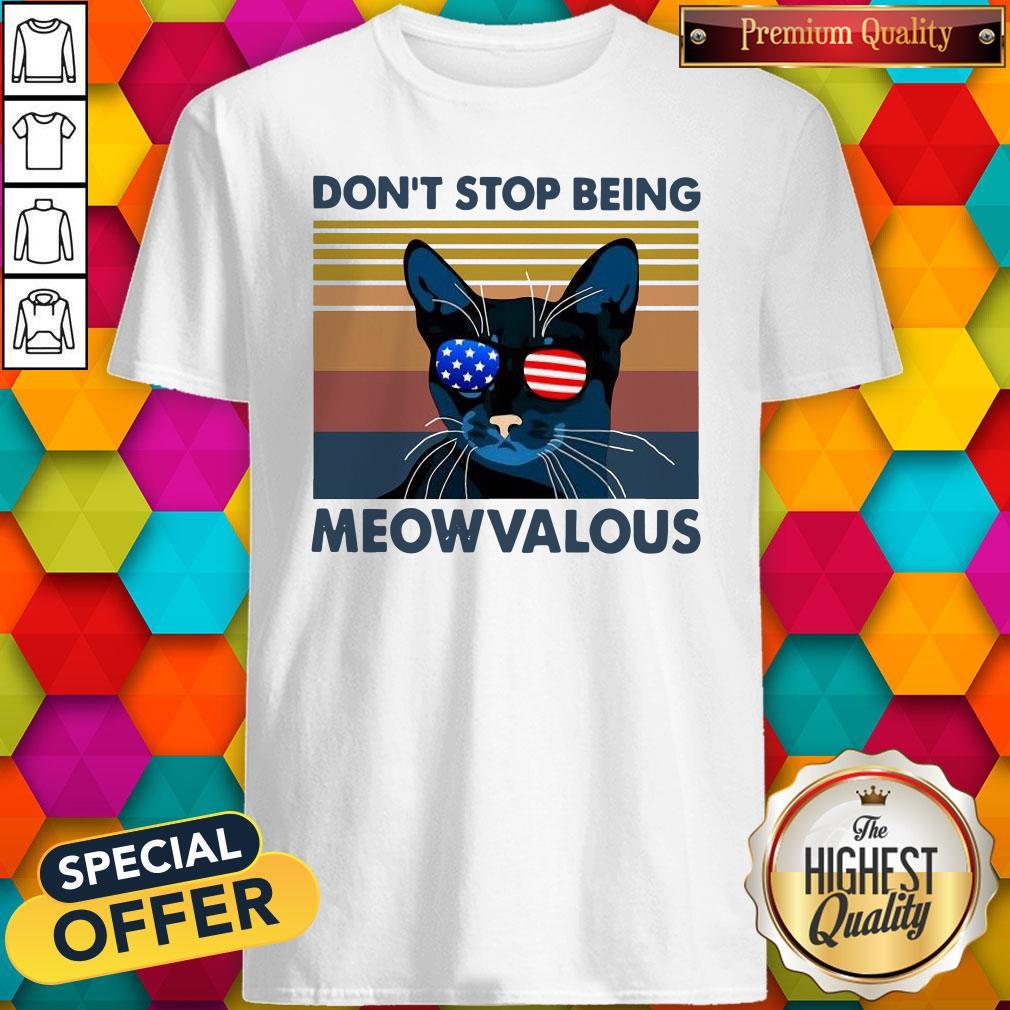 Cat Don’t Stop Being Meowvalous American Flag Vintage Shirt