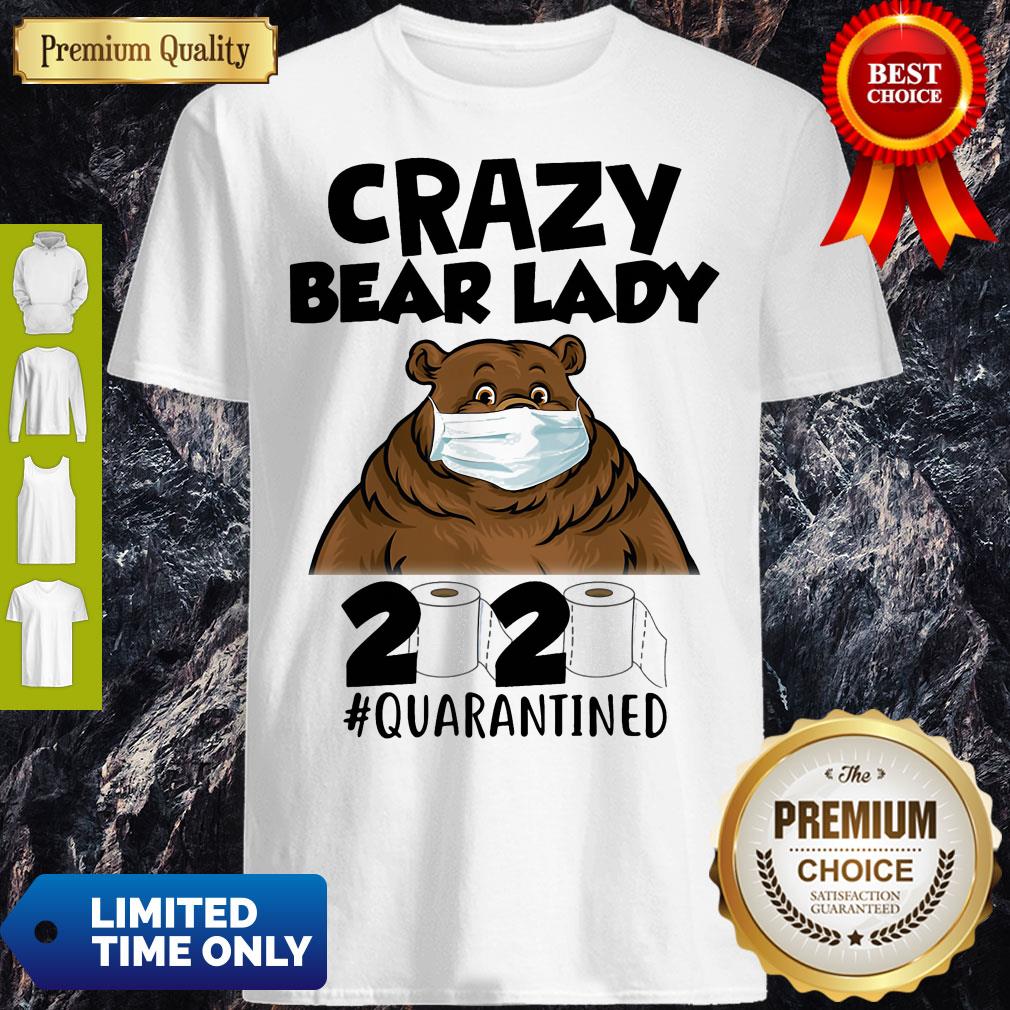 Top Crazy Bear Lazy Face Mask 2020 Toilet Paper Quarantined Shirt