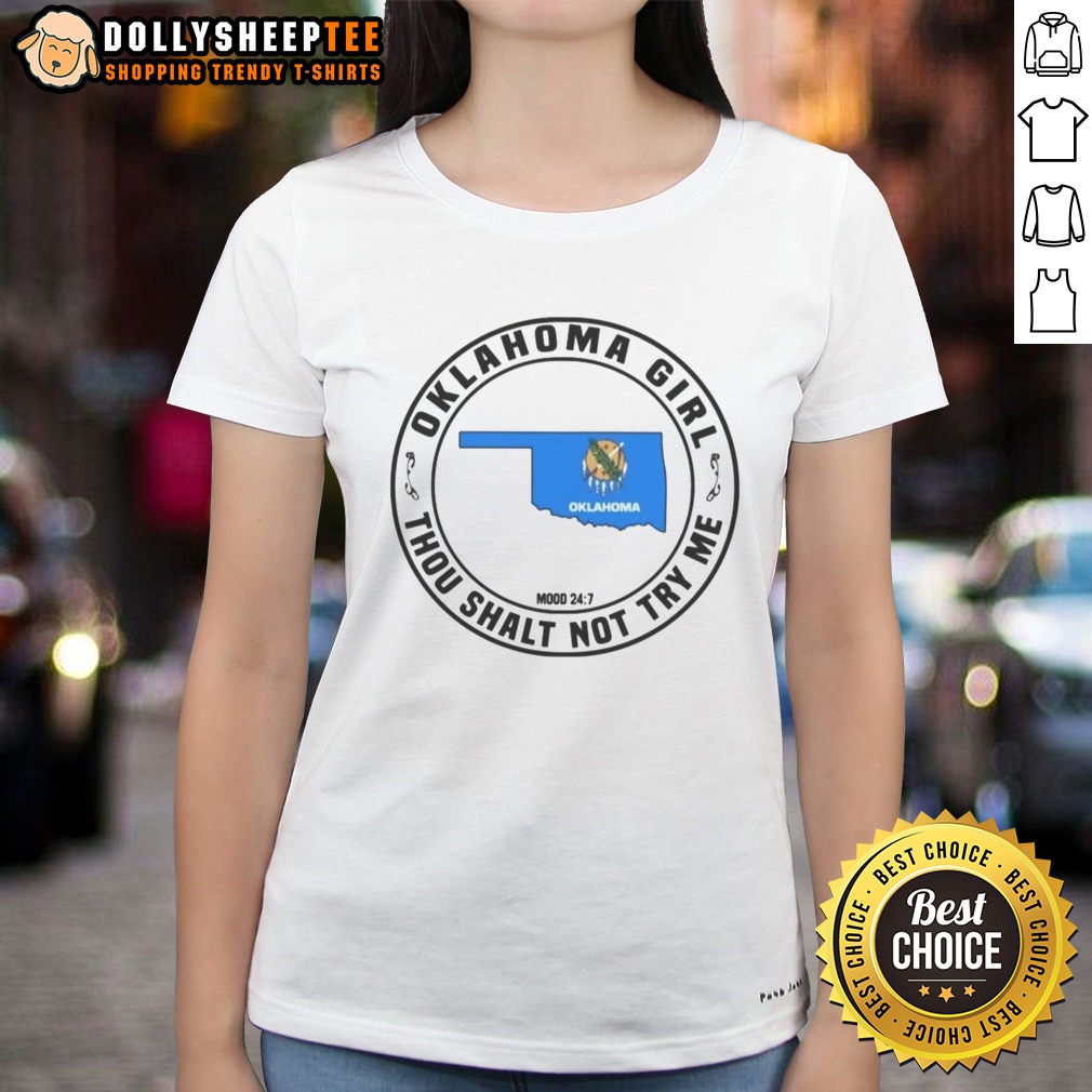 Official To Oklahoma Girl Thou Shalt Not Try Me Mood 24 7 Map Shirt - Image 3