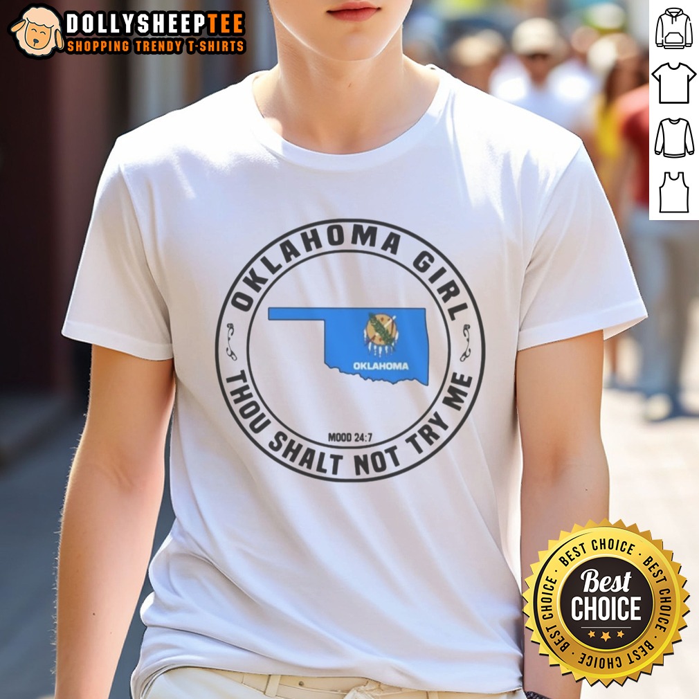 Official To Oklahoma Girl Thou Shalt Not Try Me Mood 24 7 Map Shirt