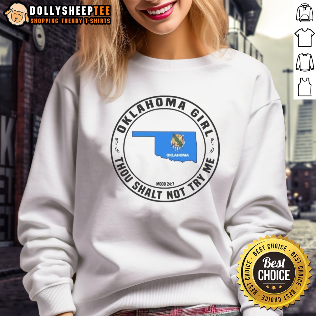 Official To Oklahoma Girl Thou Shalt Not Try Me Mood 24 7 Map Shirt - Image 4