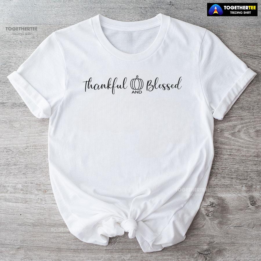 Thankful And Blessed T-Shirt - Image 4