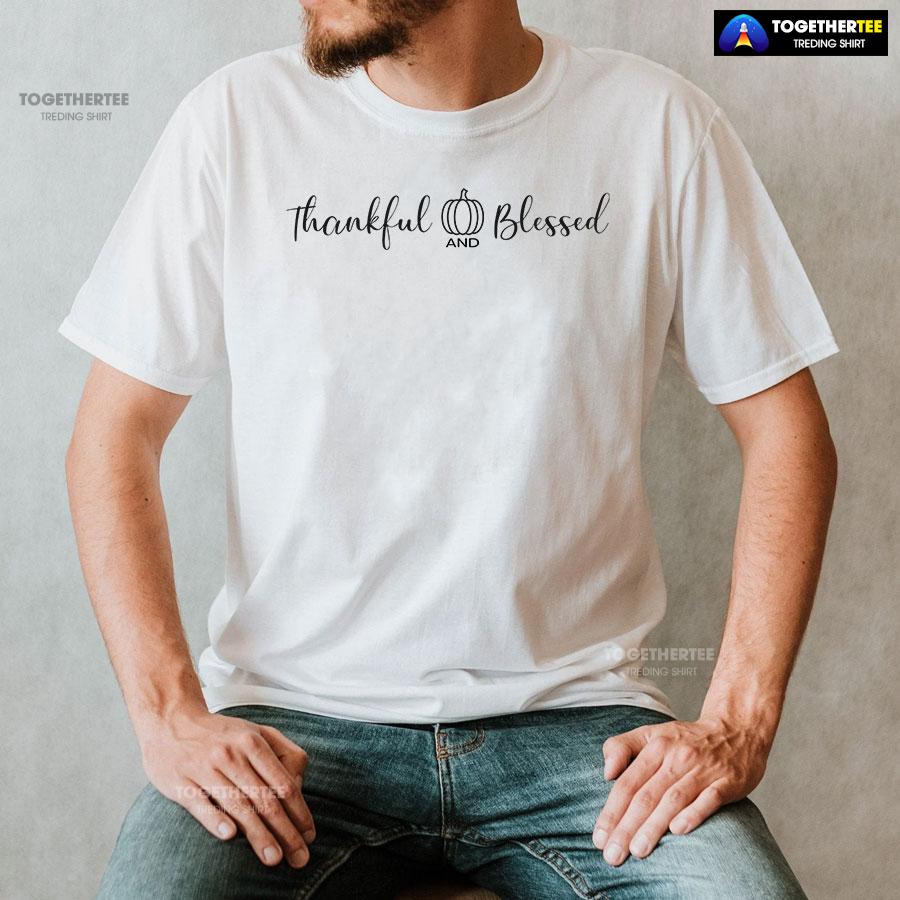 Thankful And Blessed T-Shirt - Image 2