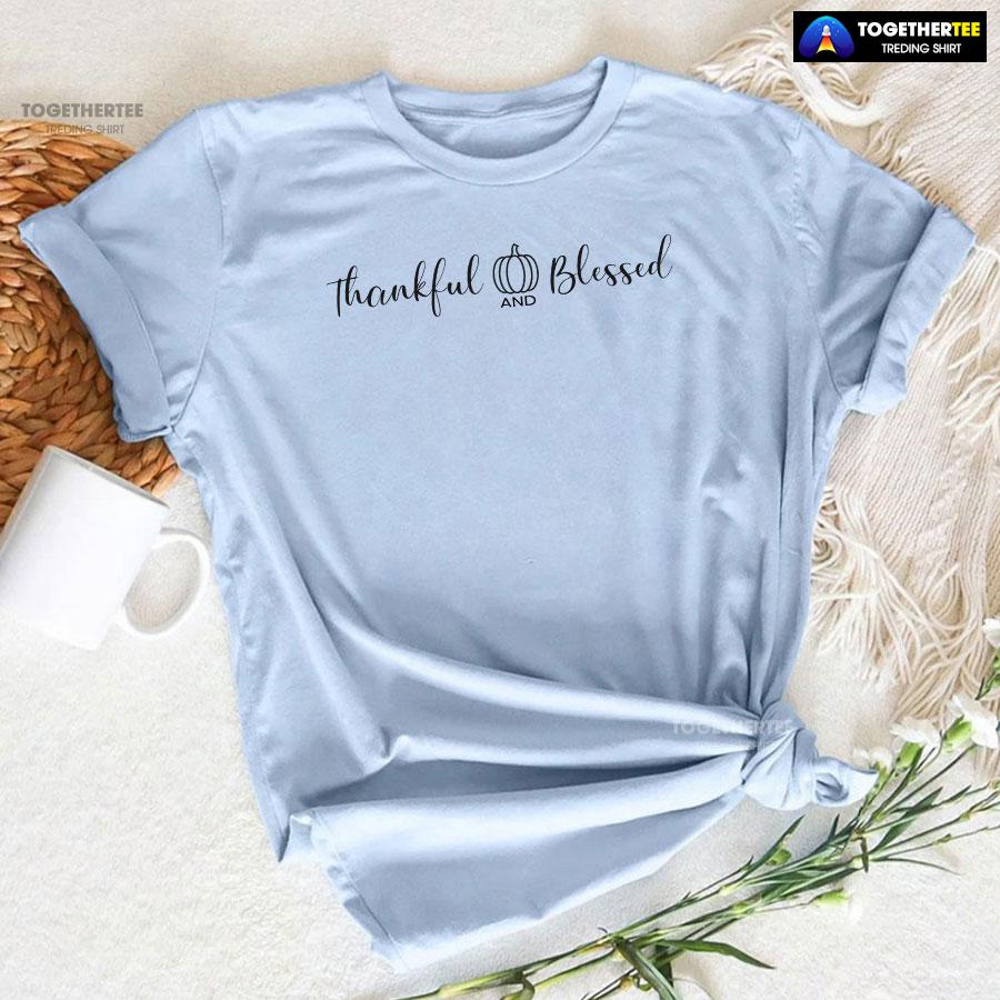 Thankful And Blessed T-Shirt - Image 6