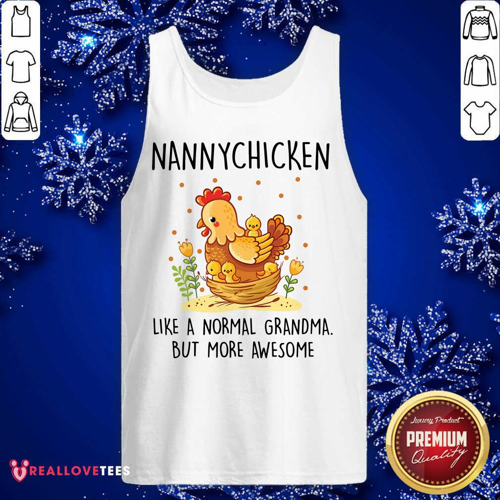 Nanny Chicken Like A Normal Grandma Shirt - Image 4