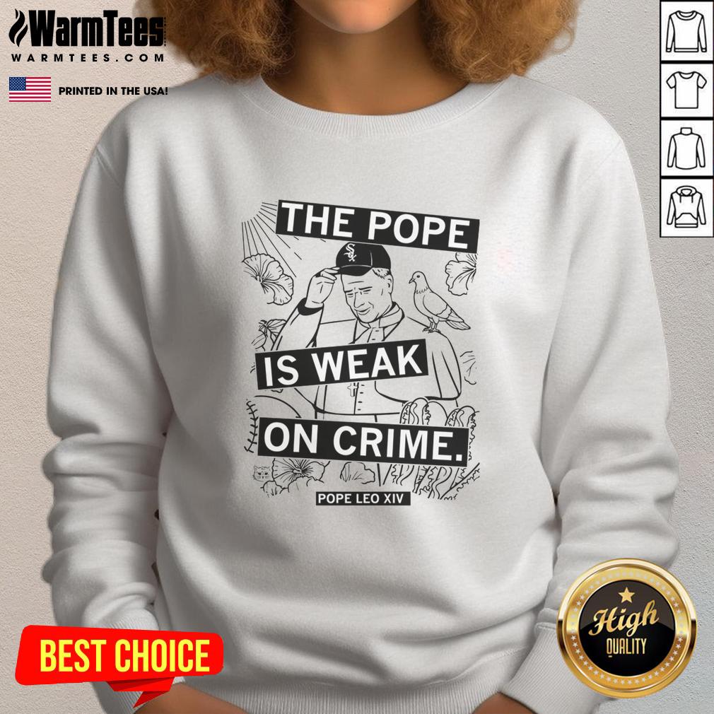 Premium The Pope Is Weak On Crime T-Shirt - Image 5