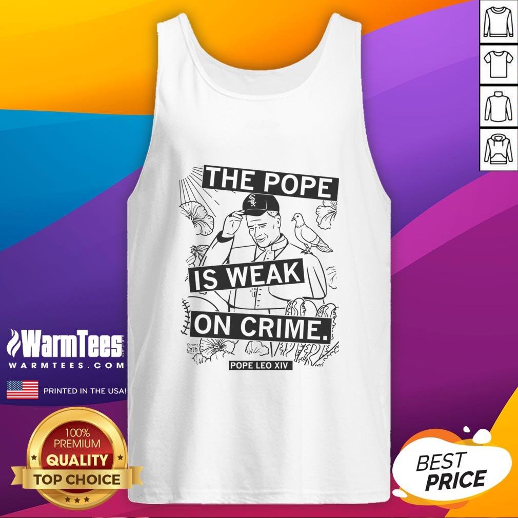 Premium The Pope Is Weak On Crime T-Shirt - Image 4