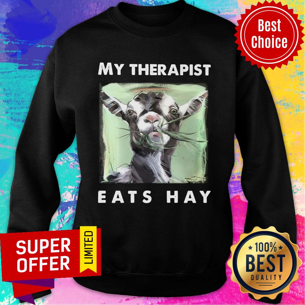 My Therapist Eats Hay Goats Shirt - Image 4