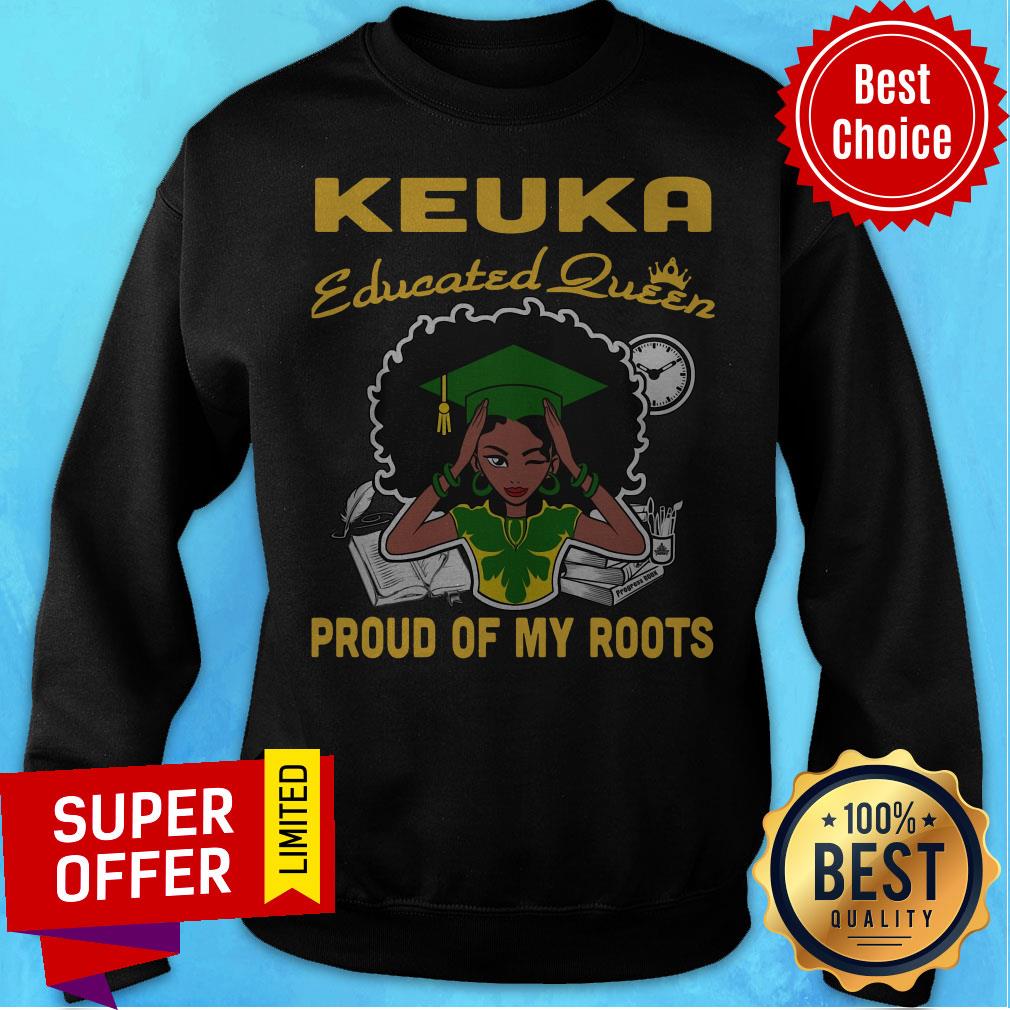 Premium Keuka Educated Queen Proud Of My Roots Shirt - Image 5
