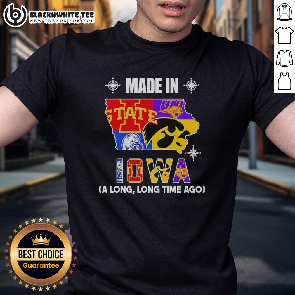 Good Made In Iowa A Long Long Time Ago State Mashup Logo Teams T-Shirt