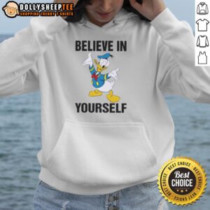 Alternative view of Nice Donald Duck Believe In Yourself T-Shirt