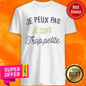 Awesome Je Peux Pas Je Suis Froppetite Shirt
