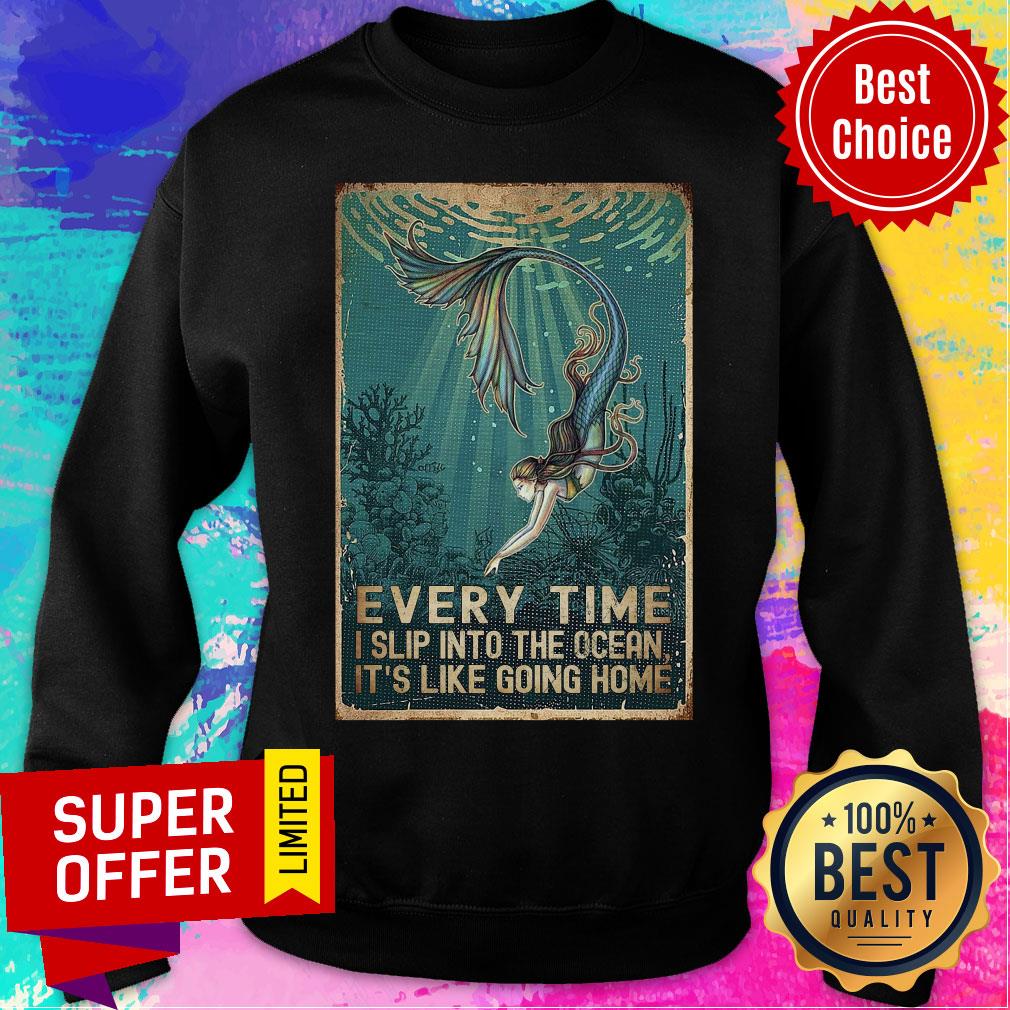 Every Time I Slip Into The Ocean It's Like Going Home Shirt - Image 5