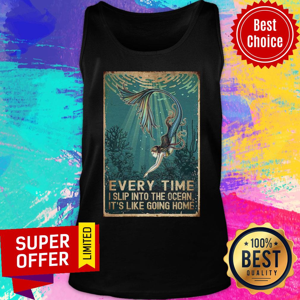 Every Time I Slip Into The Ocean It's Like Going Home Shirt - Image 4