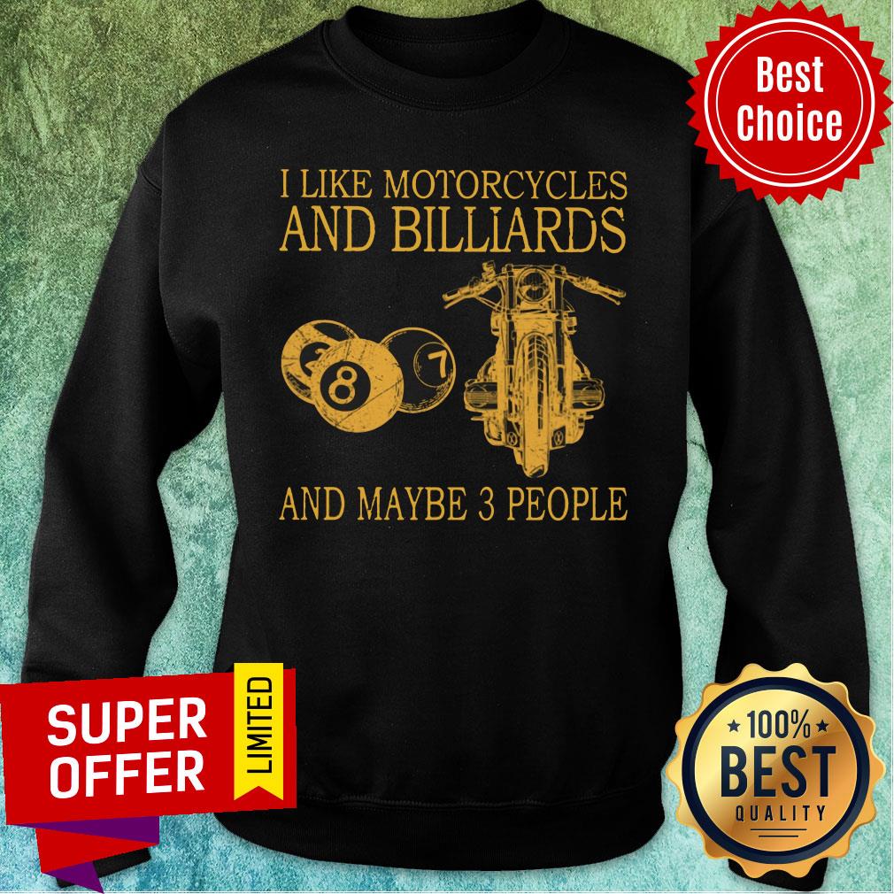 I Like Motorcycles And Whiskey And Maybe 3 People Shirt - Image 5