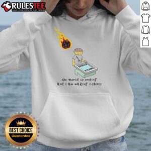 Alternative view of Funny The World Is Ending And I Am Making T-Shirt