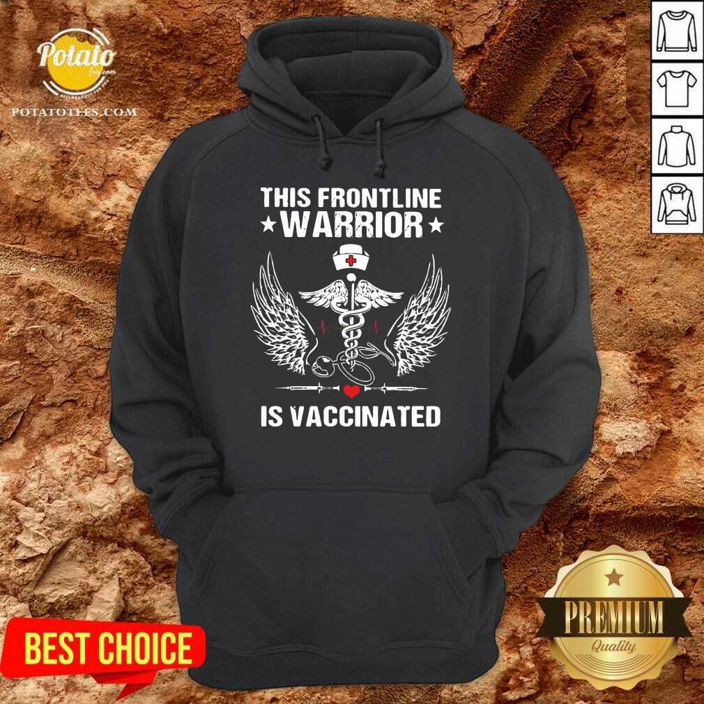 Good This Frontline Warrior Is Vaccinated Shirt - Image 5