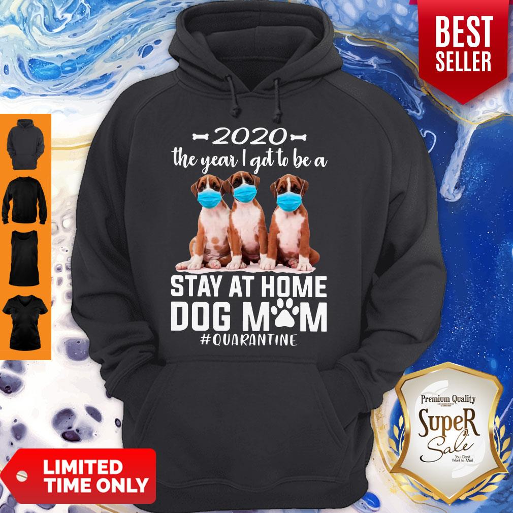 Cute 2020 The Year I Got To Be A Stay At Home Boxer Dog Mom Quarantine Shirt - Image 2