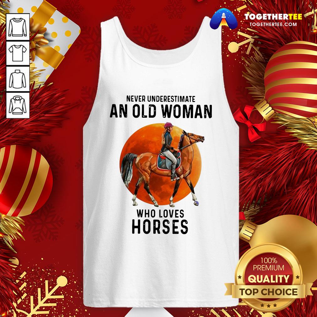 Hot Never Underestimate An Old Woman Who Loves Horses Shirt - Image 3