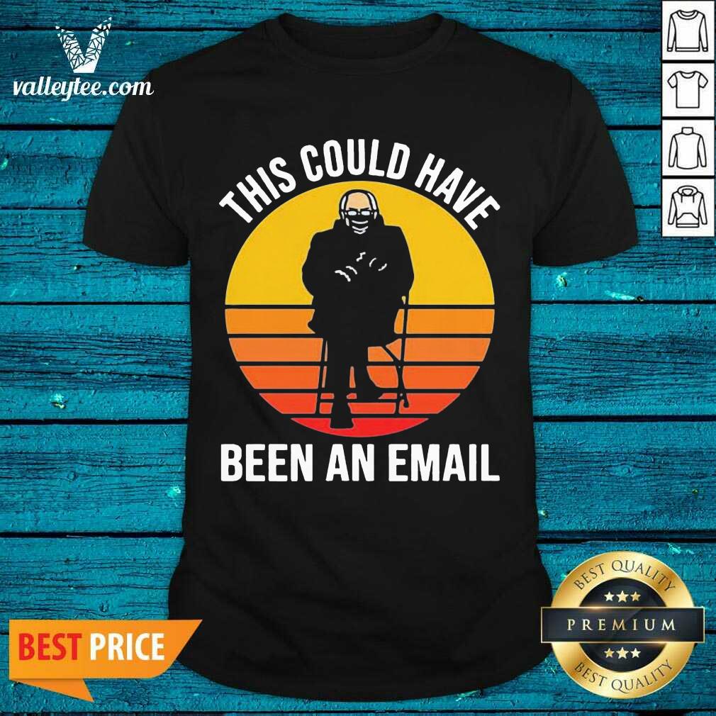 Fantastic Bernie This Could Have Been An Email Sunset Shirt
