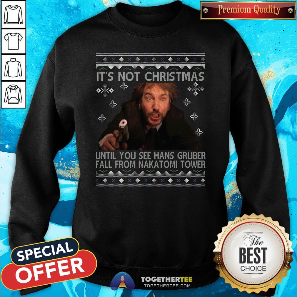 Good It’s Not Xmas Until Hans Gruber Falls From Nakatomi Plaza Shirt - Image 4