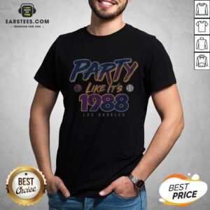 Good Party Like It’s 1988 Los Angeles T-Shirts
