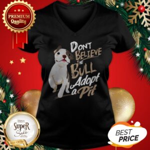 Alternative view of Pitbull Don't Believe The Bull Adopt A Pit Shirt