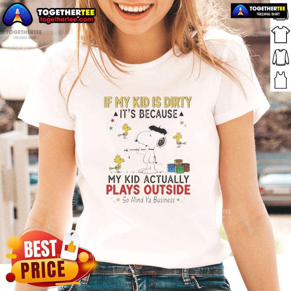 Awesome Snoopy And Woodstock If My Kid Is Dirty It's Because My Kid Actually Plays Outside T-Shirt - Image 3