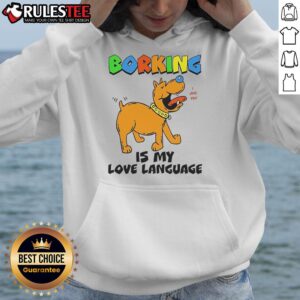 Alternative view of Funny Borking Is My Love Language T-Shirt