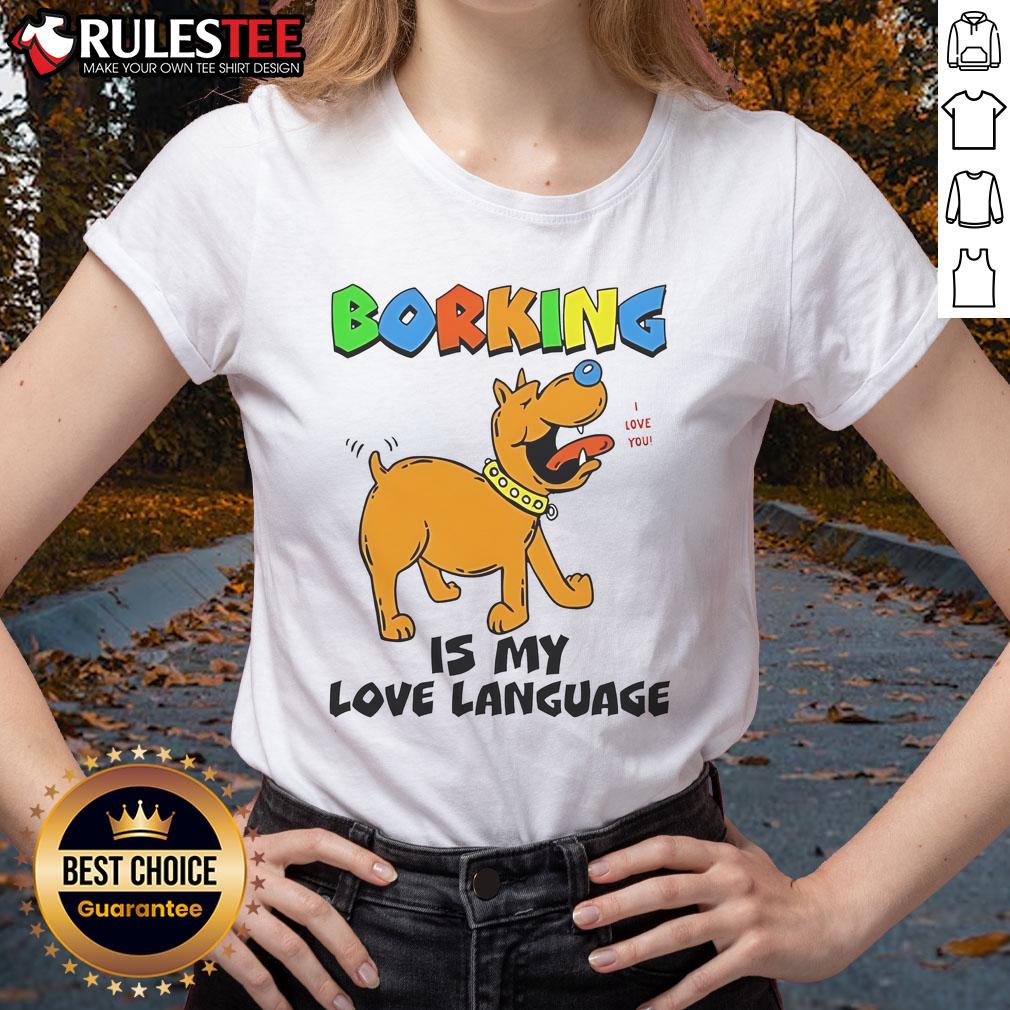 Funny Borking Is My Love Language T-Shirt - Image 3