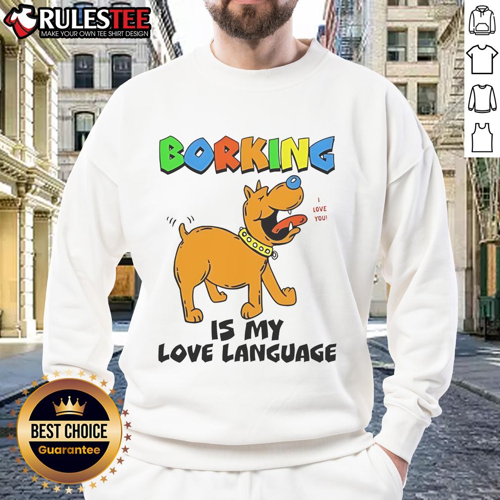 Funny Borking Is My Love Language T-Shirt - Image 5