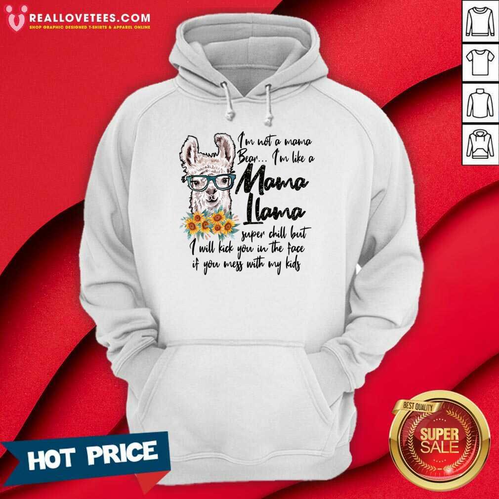 I'm Not Mama Bear I'm Like A Mama Llama Shirt - Image 4