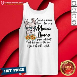 Alternative view of I'm Not Mama Bear I'm Like A Mama Llama Shirt